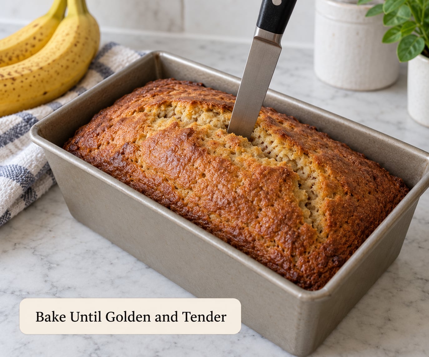 Bake Until Golden and Tender